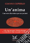 Un'anima. Cosa serve alla sinistra per non perdersi libro di Cuperlo Gianni