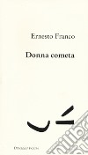 Donna cometa libro di Franco Ernesto