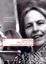 Nilde Iotti. Una storia politica al femminile libro