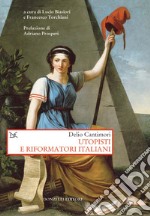 Utopisti e riformatori italiani libro