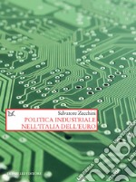 Politica industriale nell'Italia dell'euro libro