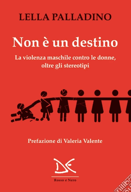 Non è un destino. La violenza maschile contro le donne, oltre gli stereotipi
