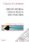 Breve storia delle bugie dei fascismi libro di Finchelstein Federico