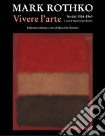 Vivere l'arte. Scritti (1934-1969) libro