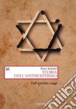 Storia dell'antisemitismo. Dall'antichità a oggi libro