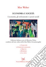 Economia e società. L'economia, gli ordinamenti e i poteri sociali: Comunità-Comunità religiose-Diritto-Dominio-La città libro