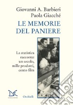 Le memorie del paniere. La statistica racconta: un secolo, mille prodotti, cento film libro