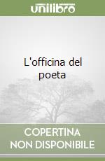 L'officina del poeta libro