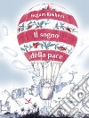 Il sogno della pace libro