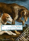 I cani del tempo. Filosofia e icone della pazienza libro