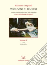 Zibaldone di pensieri. Edizione tematica condotta sugli Indici leopardiani. Vol. 2 libro