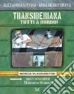 Transiberiana. Tutti a bordo! Mosca-Vladivostock. Nuova ediz. Con 4 cartoline