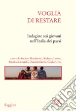 Voglia di restare. Indagine sui giovani nell'Italia dei paesi libro