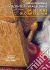 La lezione di d'Artagnan. Il visconte di Bragelonne. Vol. 1 libro di Dumas Alexandre