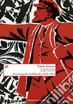 Lenin. Una biografia intellettuale (1870-1924)