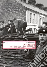 Nazioni in cerca di Stato. Indipendentismi, autonomismi e conflitti sociali in Europa occidentale