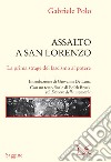 Assalto a San Lorenzo. La prima strage del fascismo al potere libro