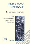 Migrazioni verticali. La montagna ci salverà? libro