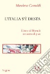 L'Italia s'è desta. L'inno di Mameli: un canto di pace libro