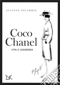 Coco Chanel. Vita e leggenda libro