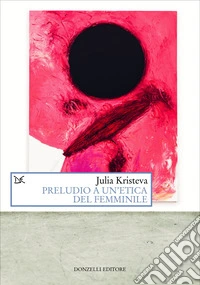 Preludio a un'etica del femminile libro