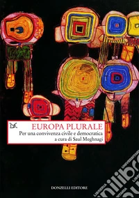 Europa plurale. Per una convivenza civile e democratica libro