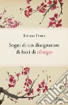 Sogni di un disegnatore di fiori di ciliegio libro