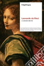 Leonardo da Vinci. Lo scienziato della vita libro