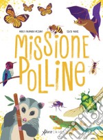 Missione polline. Ediz. a colori libro