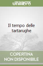 Il tempo delle tartarughe libro