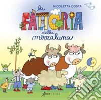 La fattoria della mezzaluna. Ediz. a colori