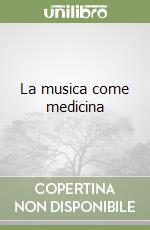 La musica come medicina libro