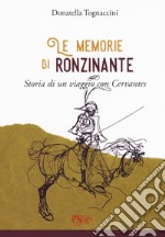 Le memorie di Ronzinante. Storia di un viaggio con Cervantes libro