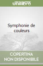 Symphonie de couleurs libro