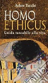 Homo ethicus libro di Turchi Athos