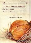 Le piccole storie del gusto. All'ombra della letteratura libro