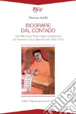 Biografie del contado. Ser Griffo di ser Paolo notaio montalcinese del Trecento e il suo Libro di conti (1366-1373)