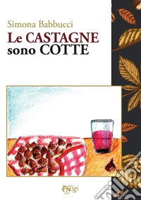 Le castagne sono cotte libro