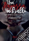 Una ragazza in ballo. Come si diventa #superEROI di Milano25 libro di Ciai Francesco