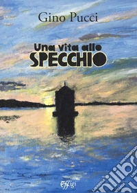Una vita allo specchio