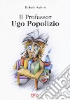 Il professor Ugo Popolizio libro di Ascheri Raffaele