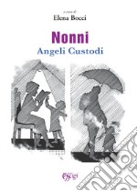 Nonni angeli custodi libro