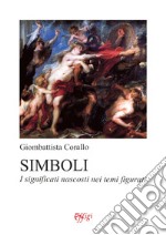 Simboli. I significati nascosti nei temi figurati