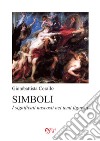 Simboli. I significati nascosti nei temi figurati libro