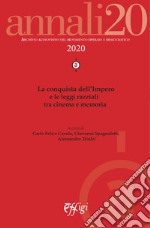 Annali. Archivio audiovisivo del movimento operaio e democratico (2020). Vol. 1: La conquista dell'Impero e le leggi razziali tra cinema e memoria libro