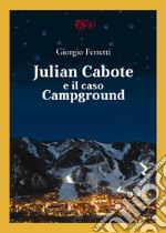Julian Cabote e il caso Campground