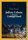 Julian Cabote e il caso Campground libro di Ferretti Giorgio