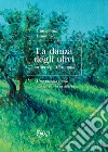 La danza degli ulivi. Tornerò in Maremma. Una piccola storia che racconta la Storia libro