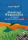 Gianluigi Ramazzini e il mistero dei fermodellisti suicidi libro di Vignali Laura