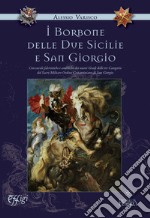 I Borbone delle due Sicilie e San Giorgio libro